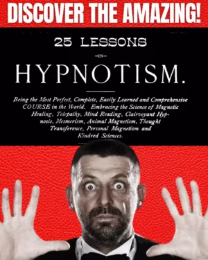 The Amazing 25 Lessons In Hypnotism